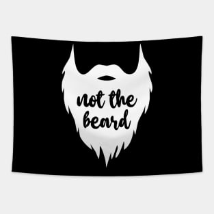 Not The Beard Tapestry