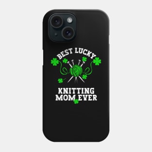 Best knitting Mom ever Phone Case