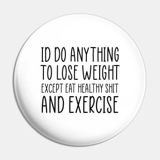 Funny Diet Sarcastic Weightloss Fasting Gym Workout Fitness Pin