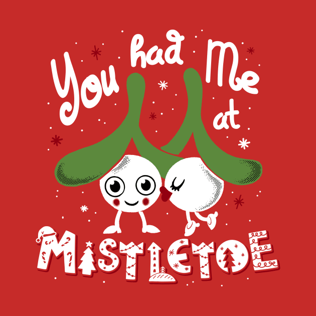 You Had Me at Mistletoe - Cute Kissing Xmas Cartoon by Nemons