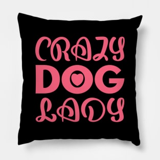 Crazy Dog Lady Pillow