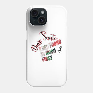 DEAR SANTA: HELP THOSE IN NEED FIRST Phone Case