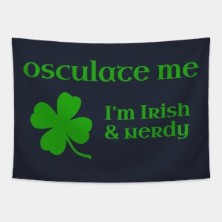 Osculate Me, I'm Irish & Nerdy Tapestry