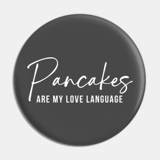 Pancakes Are My Love Language Pin