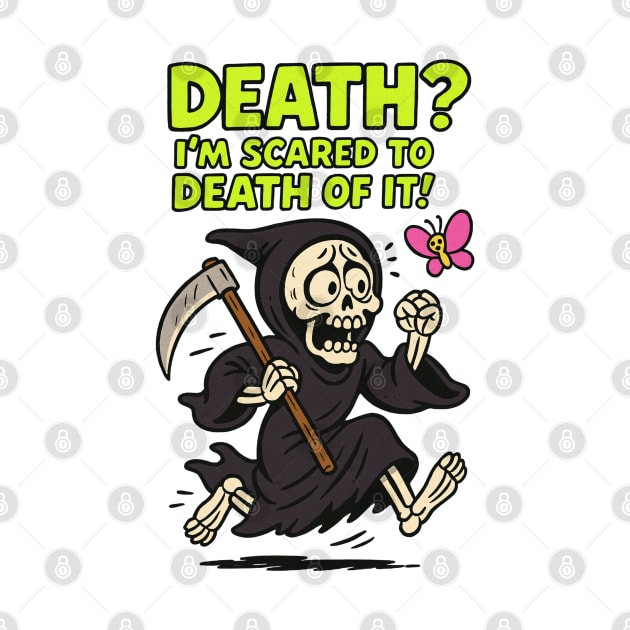 Funny Fear of Death T-Shirt - Scared Grim Reaper Graphic Tee by Urbanic