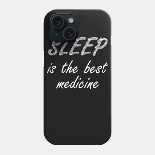 Sleep Is The Best Medicine Phone Case