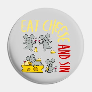 Eat Cheese and Sin - Together! Pin