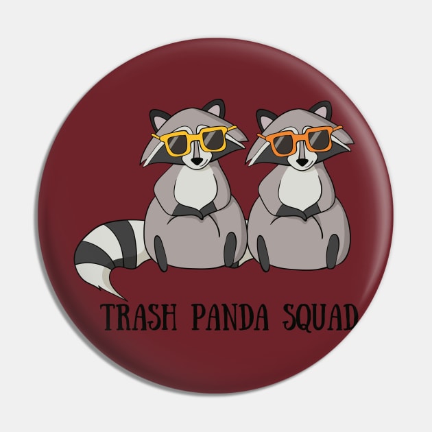 Trash Panda Squad, Funny Raccoon Pin by Dreamy Panda Designs