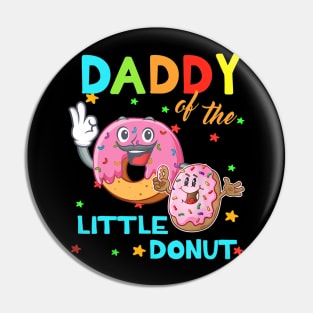 Daddy Of The Little Donut Birthday Shirt Daddy Donut Pin