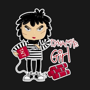 Dynamite girl T-Shirt