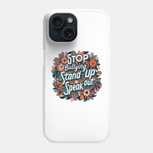 Stop Bullying Stand Up And Speak Out Anti-Bullying Unity Phone Case