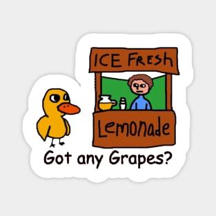 Got Any Grapes? Magnet