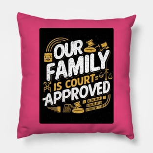 Our Family Is Court-Approved Pillow