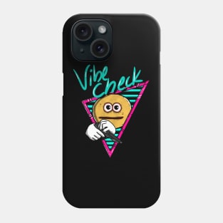 vibe check emoji meme funny Phone Case