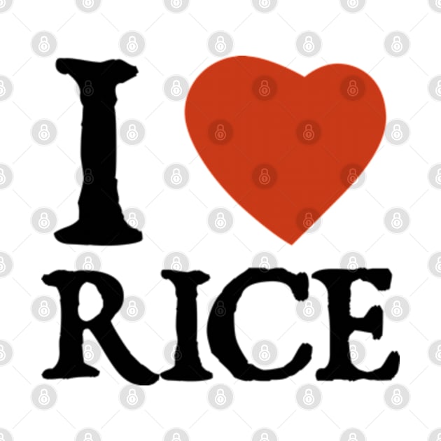 I Love I Heart Rice by  hal mafhoum?