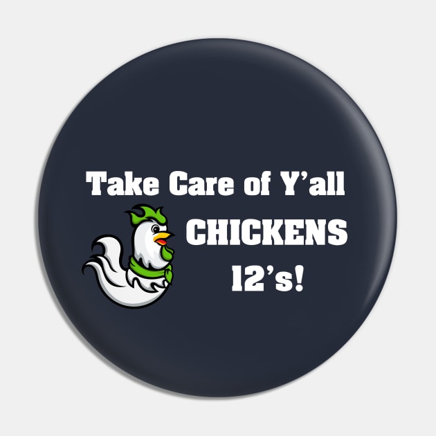 Take Care Yall Chicken Seahawks Beastmode 12's Pin by Tesla