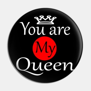 You are my queen Pin