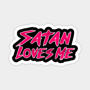 Satan Loves Me Magnet