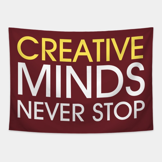 Creative minds never stop Tapestry by Friki Feliz