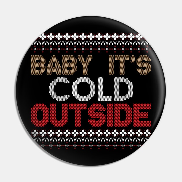 Baby It's Cold Outside ugly christmas sweater Pin by MZeeDesigns