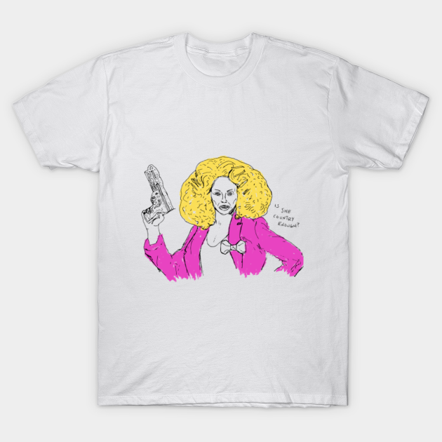 Is She Country Enough Alyssa Edwards T Shirt Teepublic Wish i was there :) send pics from the weekend. is she country enough