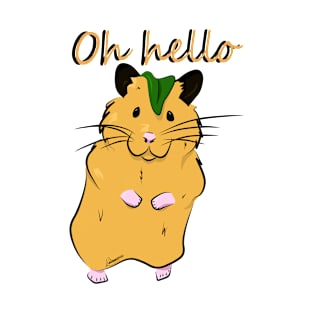 Hamster "Oh Hello" T-Shirt