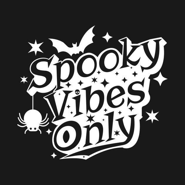 Spooky Vibes Only Ghostly Halloween Design by Brobocop