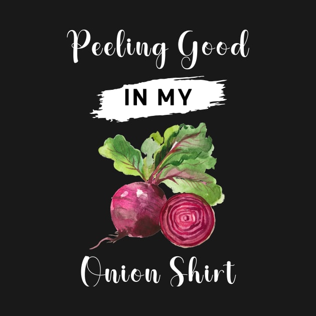 Peeling good in my onion shirt! by Sura