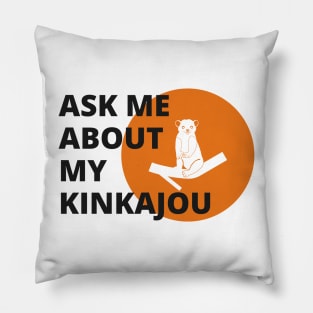 KINKAJOU Pillow