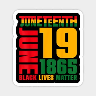 Juneteenth June 19 1865 Black Freedom Day Black Lives Matter Magnet