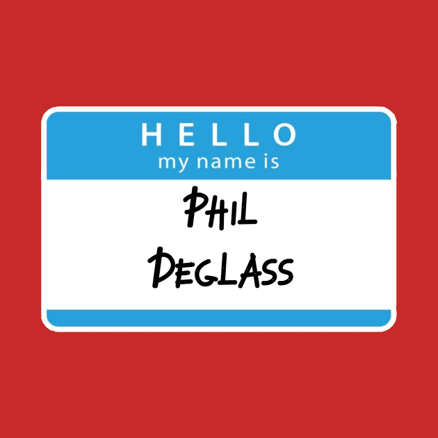 Phil Deglass by Kleiertees