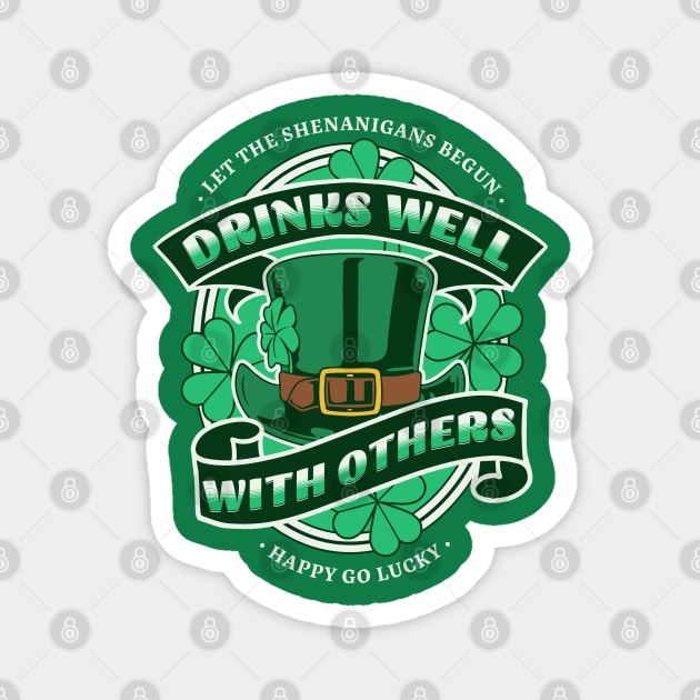 St Patricks day drinking team drinks well with others Magnet by Barts Arts