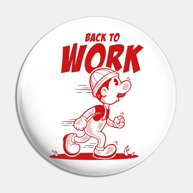 Back To Work Pin by Hell Design