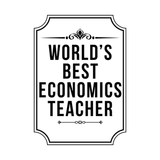 Worlds Best Economics Teacher - Economist T-Shirt