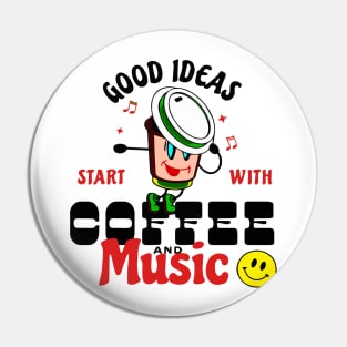 Good ideas start with coffee and music Pin