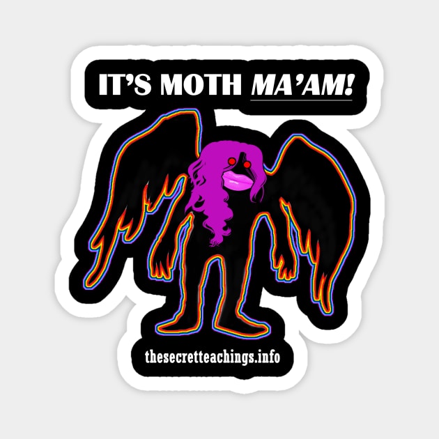 It's Moth Ma'am! Magnet by thesecretteachings