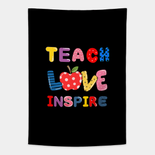 Teach Love Inspire Tapestry