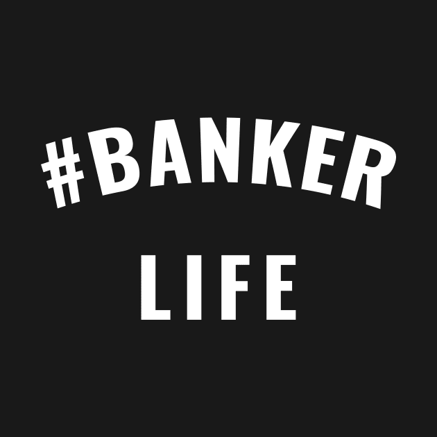 #Banker Life White Typography by DailyQuote