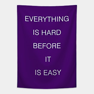 Everything is hard ... Tapestry