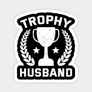 FUNNY AND COOL QUOTE TROPHY HUSBAND BIRTHDAY Magnet