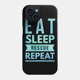 Eat, Sleep, Rescue, Repeat Phone Case