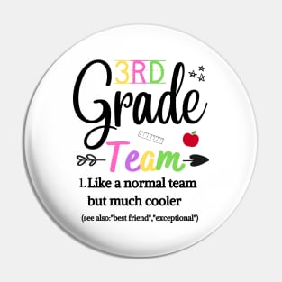 3rd Grade Team Like A Normal Team But Much Cooler Pin