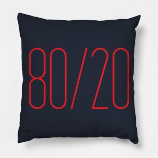 80 / 20 Rule Pillow