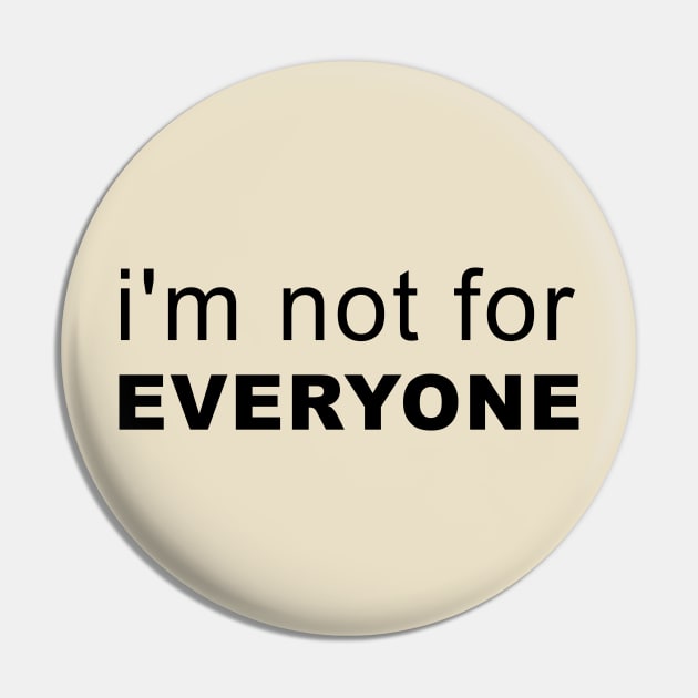 i'm not for everyone Pin by bisho2412