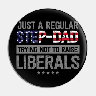 Regular Step-Dad Raise Liberals USA Flag Father's Day Pin
