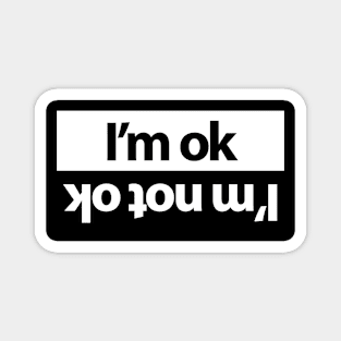 I'm ok funny design for car people Magnet