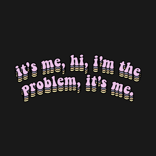 it's me, hi, i'm the problem it's me lyric sticker by senaeksi