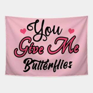 You Give Me Butterflies Tapestry