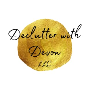 Declutter with Devon LLC T-Shirt