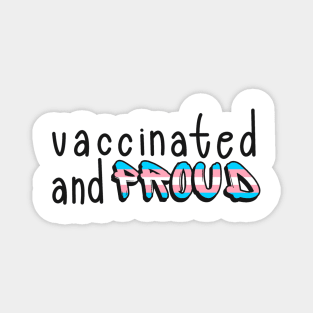 Vaccinated and Proud (Transgender Pride Flag) Magnet